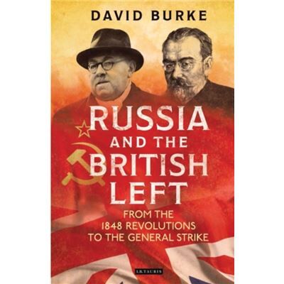 Inconnu Russia and the British Left by David Burke - Publicité Inconnu Russia and the British Left by David Burke - Publicité