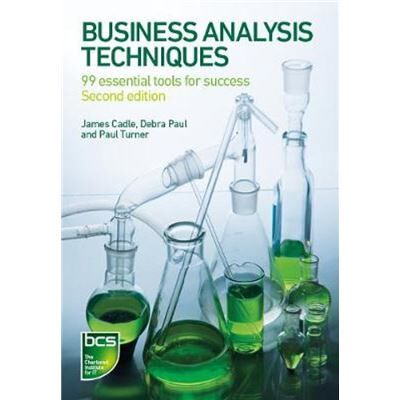Business Analysis Techniques by James CadleDebra PaulPaul Turner - Publicité Business Analysis Techniques by James CadleDebra PaulPaul Turner - Publicité