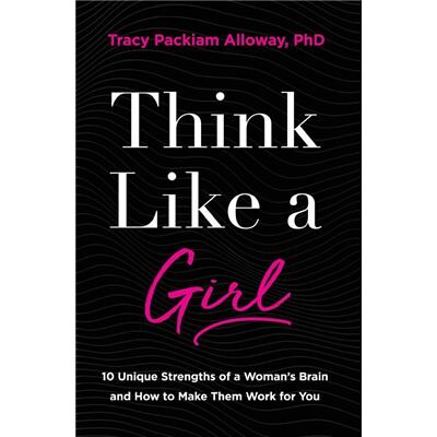 Think Like a Girl - Tracy Packiam Alloway Ph.D - Zondervan - Livre en Anglais - Paperback - Publicité Think Like a Girl - Tracy Packiam Alloway Ph.D - Zondervan - Livre en Anglais - Paperback - Publicité