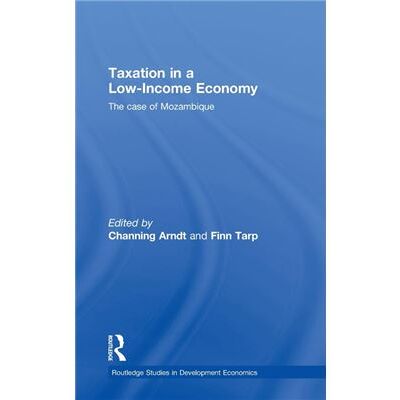 Routledge Taxation in a LowIncome Economy by Channing Arndt - Publicité Routledge Taxation in a LowIncome Economy by Channing Arndt - Publicité