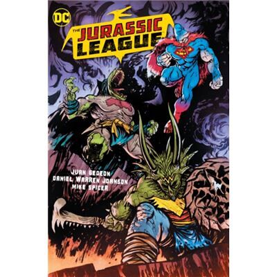 DC Comics The Jurassic League by Juan Gedeon - Publicité DC Comics The Jurassic League by Juan Gedeon - Publicité