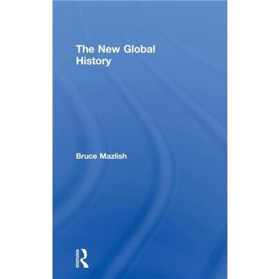 Routledge The New Global History by Bruce Mazlish - Publicité Routledge The New Global History by Bruce Mazlish - Publicité