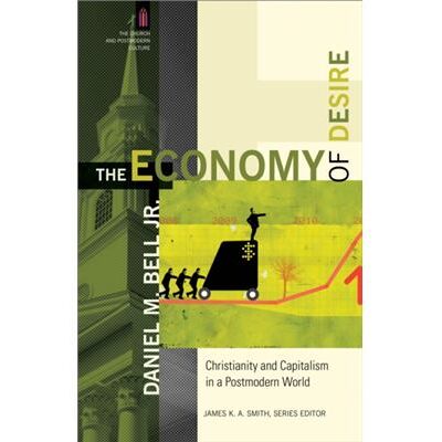 Inconnu The Economy of Desire Christianity and Capitalism in a Postmodern World by James Smith - Publicité Inconnu The Economy of Desire Christianity and Capitalism in a Postmodern World by James Smith - Publicité