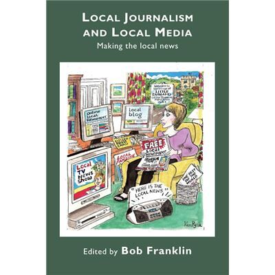 Routledge Local Journalism and Local Media by Bob Franklin - Publicité Routledge Local Journalism and Local Media by Bob Franklin - Publicité