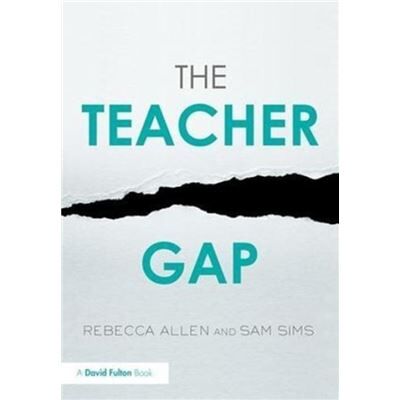 Routledge The Teacher Gap by Sims & Sam Education Datalab & UK - Publicité Routledge The Teacher Gap by Sims & Sam Education Datalab & UK - Publicité