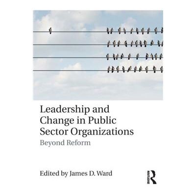 Routledge Leadership and Change in Public Sector Organizations - Publicité Routledge Leadership and Change in Public Sector Organizations - Publicité