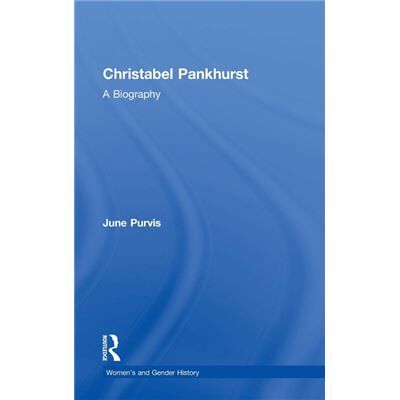 Routledge Christabel Pankhurst by June Purvis - Publicité Routledge Christabel Pankhurst by June Purvis - Publicité