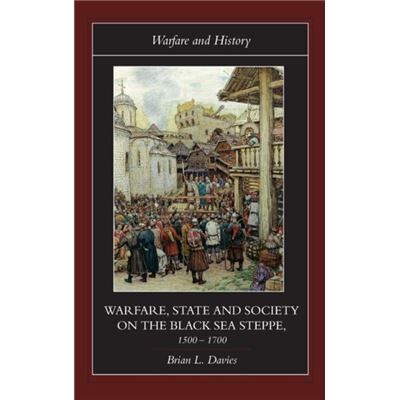 Routledge Warfare State and Society on the Black Sea Steppe 15001700 by Brian Davies - Publicité Routledge Warfare State and Society on the Black Sea Steppe 15001700 by Brian Davies - Publicité