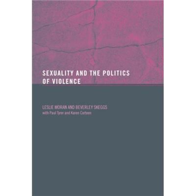 Routledge Sexuality and the Politics of Violence and Safety by Les Moran - Publicité Routledge Sexuality and the Politics of Violence and Safety by Les Moran - Publicité