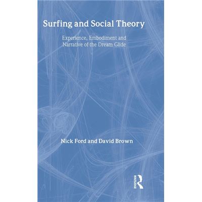 Routledge Surfing and Social Theory by Brown David University of Exeter UK Hardcover Book - Publicité Routledge Surfing and Social Theory by Brown David University of Exeter UK Hardcover Book - Publicité