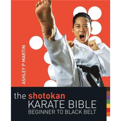 Inconnu The Shotokan Karate Bible 2nd edition by Ashley P. Martin - Publicité Inconnu The Shotokan Karate Bible 2nd edition by Ashley P. Martin - Publicité