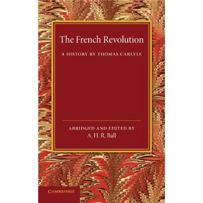 The French Revolution - Thomas Carlyle - Cambridge University Press - Livre en Anglais - Paperback - Publicité The French Revolution - Thomas Carlyle - Cambridge University Press - Livre en Anglais - Paperback - Publicité