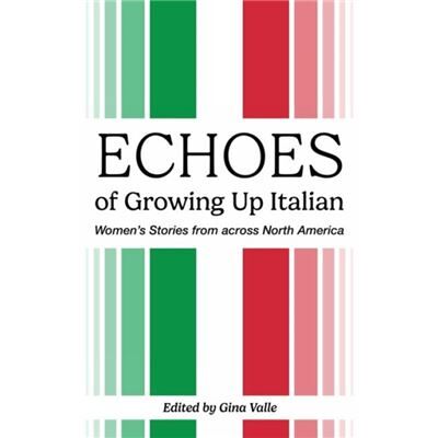 Guernica Editions Canada Echoes of Growing Up Italian - Publicité Guernica Editions Canada Echoes of Growing Up Italian - Publicité