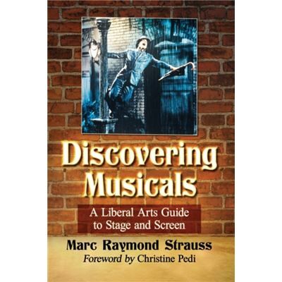McFarland Co Inc Discovering Musicals by Marc Raymond Strauss - Publicité McFarland Co Inc Discovering Musicals by Marc Raymond Strauss - Publicité
