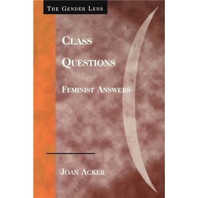 Rowman & Littlefield Pub Inc Class Questions by Joan Acker - Publicité Rowman & Littlefield Pub Inc Class Questions by Joan Acker - Publicité