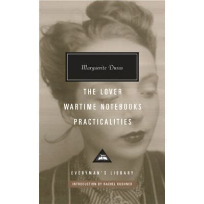 Everyman The Lover Wartime Notebooks Practicalities by Marguerite Duras - Publicité Everyman The Lover Wartime Notebooks Practicalities by Marguerite Duras - Publicité