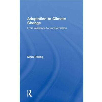 Routledge Adaptation to Climate Change by Mark Pelling - Publicité Routledge Adaptation to Climate Change by Mark Pelling - Publicité