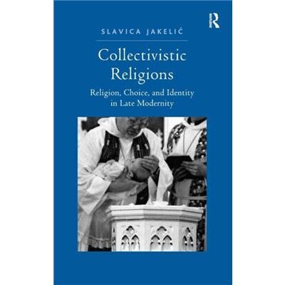 Collectivistic Religions - Slavica Jakelic - Taylor amp Francis Ltd - Livre en Anglais - Hardback - Publicité Collectivistic Religions - Slavica Jakelic - Taylor amp Francis Ltd - Livre en Anglais - Hardback - Publicité