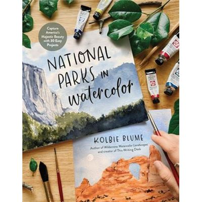 National Parks in Watercolor - Kolbie Blume - St Martins Pr - Livre en Anglais - Paperback - Publicité National Parks in Watercolor - Kolbie Blume - St Martins Pr - Livre en Anglais - Paperback - Publicité