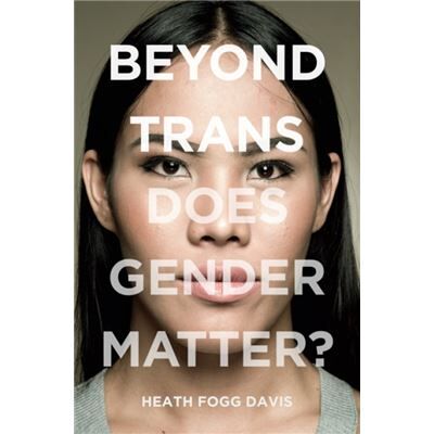 Inconnu Beyond Trans by Heath Fogg Davis - Publicité Inconnu Beyond Trans by Heath Fogg Davis - Publicité