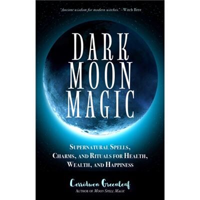 Inconnu Dark Moon Magic by Cerridwen Greenleaf - Publicité Inconnu Dark Moon Magic by Cerridwen Greenleaf - Publicité