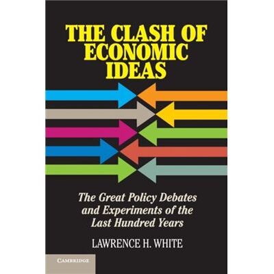 Inconnu The Clash of Economic Ideas by White & Lawrence H. George Mason University & Virginia - Publicité Inconnu The Clash of Economic Ideas by White & Lawrence H. George Mason University & Virginia - Publicité