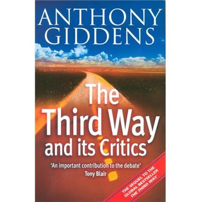 Polity Pr The Third Way and its Critics by Anthony London School of Economics and Political Science Giddens - Publicité Polity Pr The Third Way and its Critics by Anthony London School of Economics and Political Science Giddens - Publicité