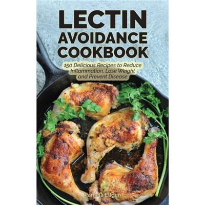 Inconnu The Lectin Avoidance Cookbook by Pamela Ellgen - Publicité Inconnu The Lectin Avoidance Cookbook by Pamela Ellgen - Publicité