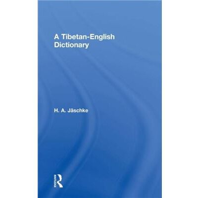Routledge TibetanEnglish Dictionary by H. A. Jaschke - Publicité Routledge TibetanEnglish Dictionary by H. A. Jaschke - Publicité
