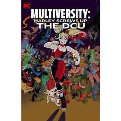 DC Comics Multiversity Harley Screws Up The DCU by Logan Faerber - Publicité DC Comics Multiversity Harley Screws Up The DCU by Logan Faerber - Publicité