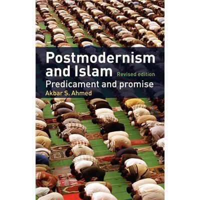 Routledge Postmodernism and Islam by Akbar S. Ahmed - Publicité Routledge Postmodernism and Islam by Akbar S. Ahmed - Publicité