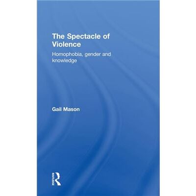 Routledge The Spectacle of Violence by Gail Mason - Publicité Routledge The Spectacle of Violence by Gail Mason - Publicité