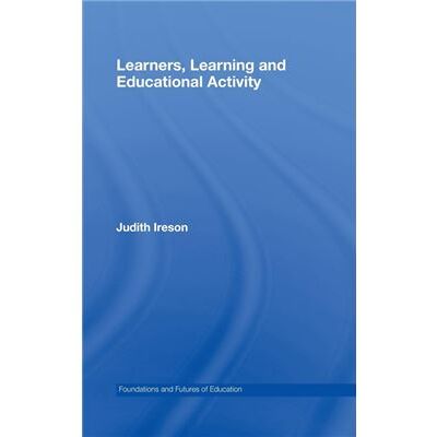 Routledge Learners Learning and Educational Activity by Judith Ireson - Publicité Routledge Learners Learning and Educational Activity by Judith Ireson - Publicité