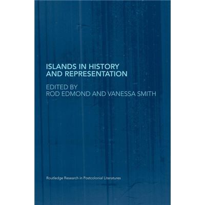 Routledge Islands in History and Representation by Rod Edmond - Publicité Routledge Islands in History and Representation by Rod Edmond - Publicité