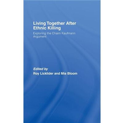 Routledge Living Together After Ethnic Killing by Roy Licklider - Publicité Routledge Living Together After Ethnic Killing by Roy Licklider - Publicité