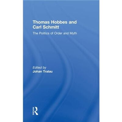 Routledge Thomas Hobbes and Carl Schmitt by Johan Tralau - Publicité Routledge Thomas Hobbes and Carl Schmitt by Johan Tralau - Publicité