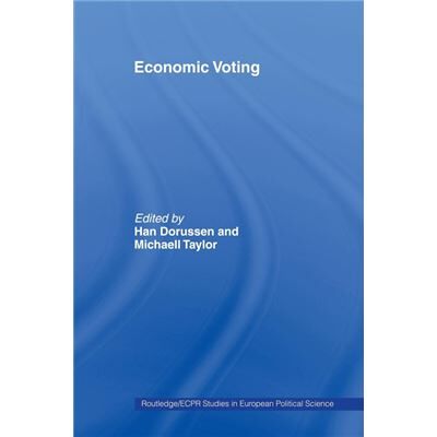 Routledge Economic Voting by Han Dorussen - Publicité Routledge Economic Voting by Han Dorussen - Publicité