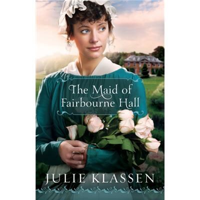 Inconnu The Maid of Fairbourne Hall by Julie Klassen - Publicité Inconnu The Maid of Fairbourne Hall by Julie Klassen - Publicité