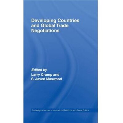 Routledge Developing Countries and Global Trade Negotiations by Larry Crump - Publicité Routledge Developing Countries and Global Trade Negotiations by Larry Crump - Publicité