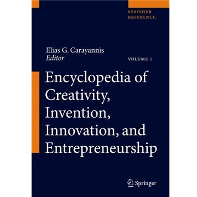 Encyclopedia of Creativity Invention Innovation and Entrepreneurship by Edited by Elias G Carayannis - Publicité Encyclopedia of Creativity Invention Innovation and Entrepreneurship by Edited by Elias G Carayannis - Publicité