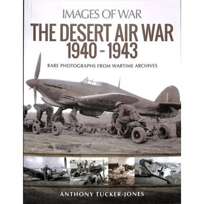 Inconnu The Desert Air War 19401943 by Anthony TuckerJones - Publicité Inconnu The Desert Air War 19401943 by Anthony TuckerJones - Publicité