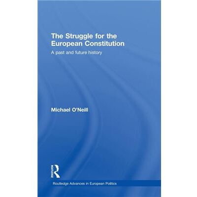 Routledge The Struggle for the European Constitution by Michael ONeill - Publicité Routledge The Struggle for the European Constitution by Michael ONeill - Publicité