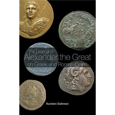 Routledge The Legend of Alexander the Great on Greek and Roman Coins by Karsten Dahmen - Publicité Routledge The Legend of Alexander the Great on Greek and Roman Coins by Karsten Dahmen - Publicité