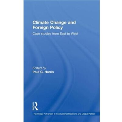 Routledge Climate Change and Foreign Policy by Paul G. Harris - Publicité Routledge Climate Change and Foreign Policy by Paul G. Harris - Publicité