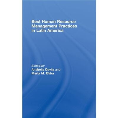 Routledge Best Human Resource Management Practices in Latin America by Anabella Davila - Publicité Routledge Best Human Resource Management Practices in Latin America by Anabella Davila - Publicité