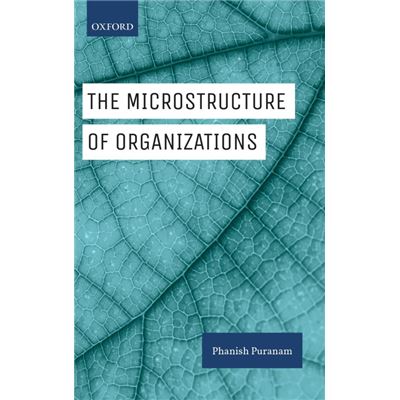 Inconnu The Microstructure of Organizations by Puranam Phanish The Roland Berger Chair Professor of Strategy and Organization Design The Roland Berger Chair Profe - Publicité Inconnu The Microstructure of Organizations by Puranam Phanish The Roland Berger Chair Professor of Strategy and Organization Design The Roland Berger Chair Profe - Publicité