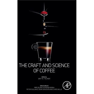 Inconnu The Craft and Science of Coffee by Britta Folmer Hardcover Book - Publicité Inconnu The Craft and Science of Coffee by Britta Folmer Hardcover Book - Publicité