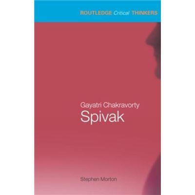 Routledge Gayatri Chakravorty Spivak by Stephen Morton Paperback Book - Publicité Routledge Gayatri Chakravorty Spivak by Stephen Morton Paperback Book - Publicité