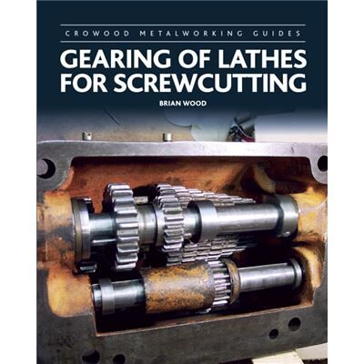 Inconnu Gearing of Lathes for Screwcutting by Brian Wood - Publicité Inconnu Gearing of Lathes for Screwcutting by Brian Wood - Publicité
