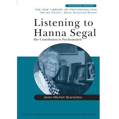 Routledge Listening to Hanna Segal by JeanMichel Quinodoz - Publicité Routledge Listening to Hanna Segal by JeanMichel Quinodoz - Publicité